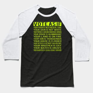 Vote As If Your skin is not white Baseball T-Shirt